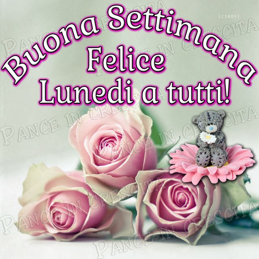 Buona settimana felice lunedì a tutti