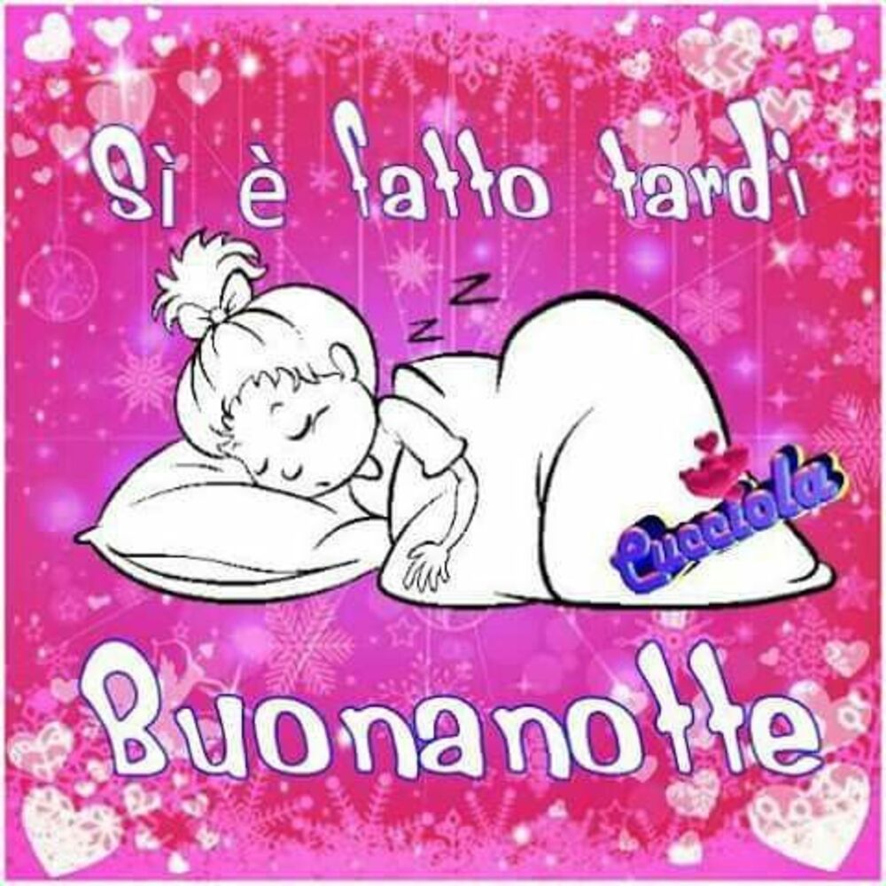 Si è fatto tardi Buonanotte