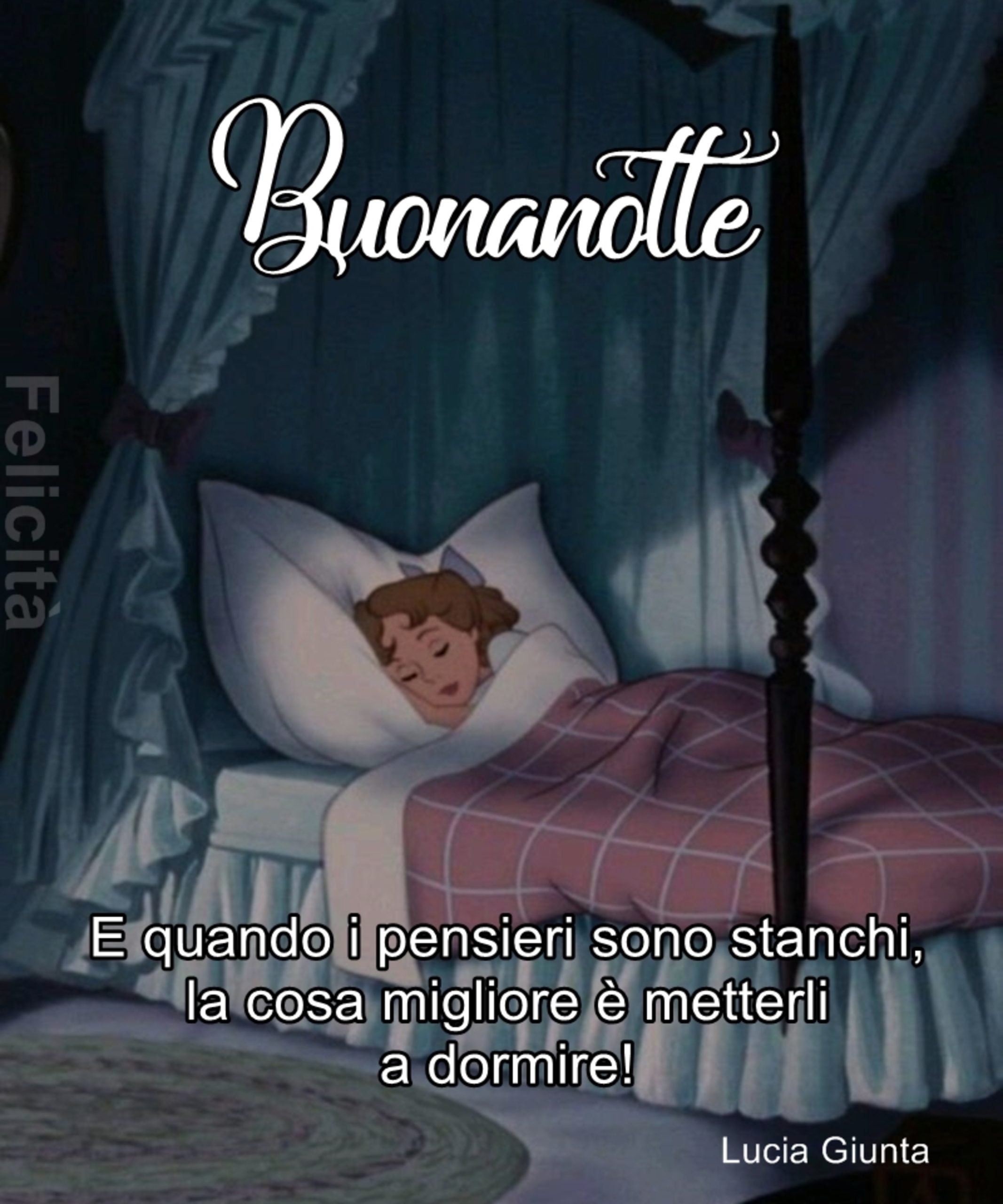 Buonanotte e quando i pensieri sono stanchi la cosa migliore è metterli a dormire