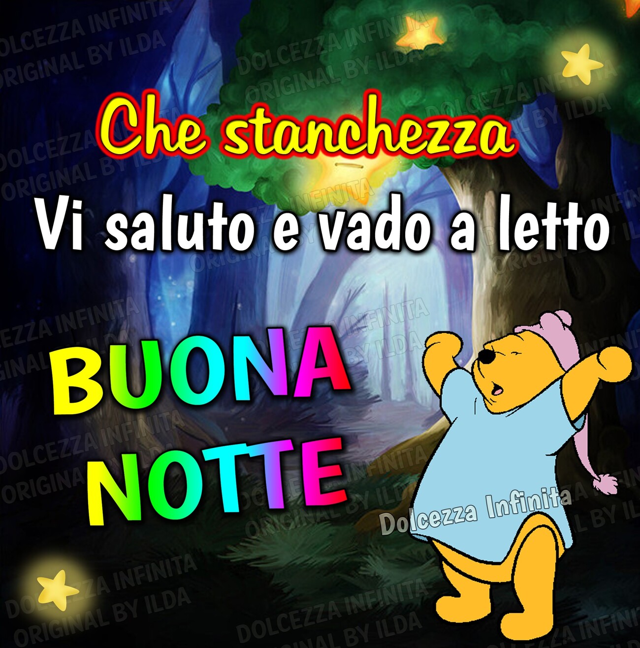 Che stanchezza vi saluto e vado a letto buona notte